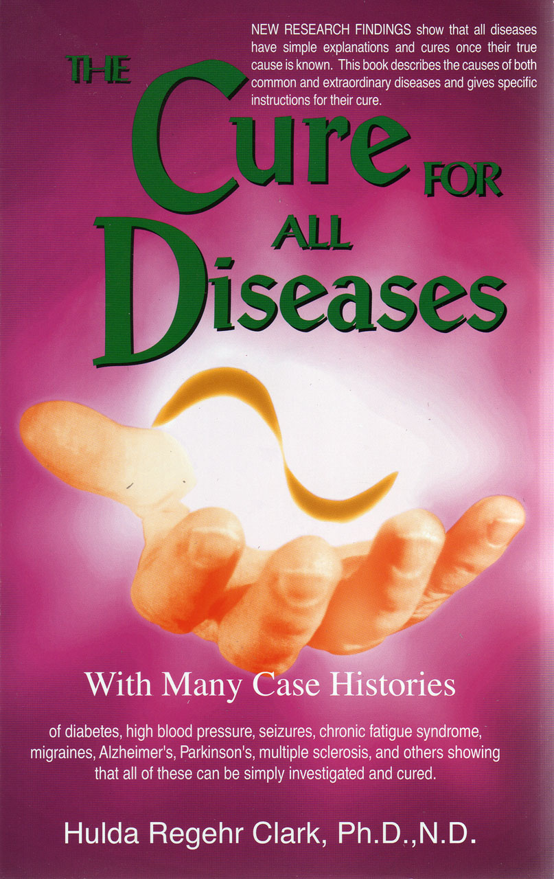 The Cure for All Diseases book by Hulda Clark