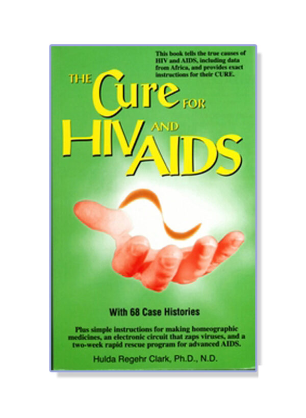 The Cure for HIV and AIDS book by Hulda Clark