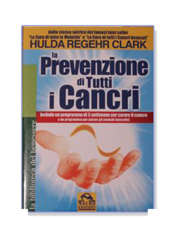 “La Prevenzione di Tutti i Cancri,” Italian translation of book by Hulda Clark